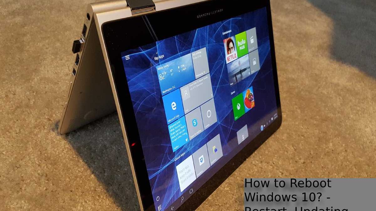 How to Reboot Windows 10? – Restart, Updating, and More