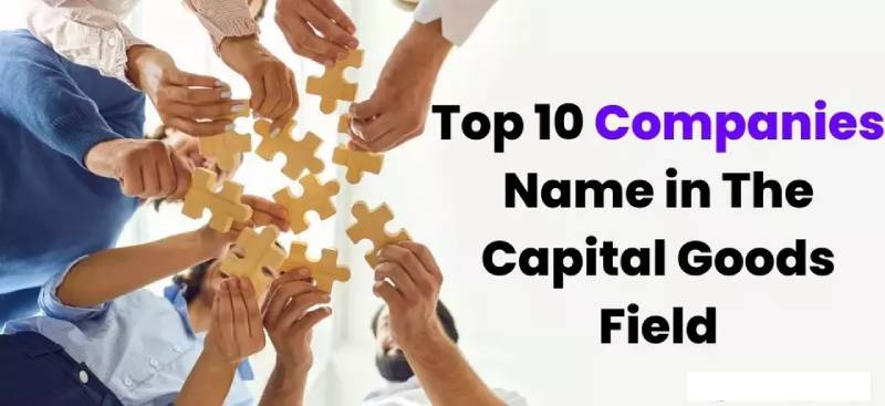 10 companies in the field of capital goods