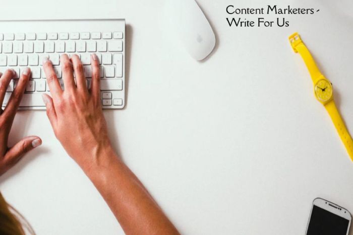 Content Marketers Write For Us