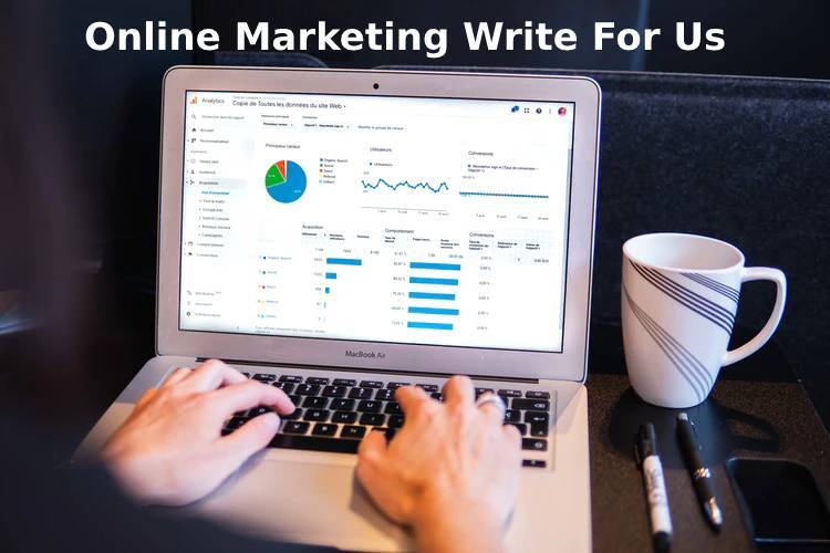 Online Marketing Write For Us