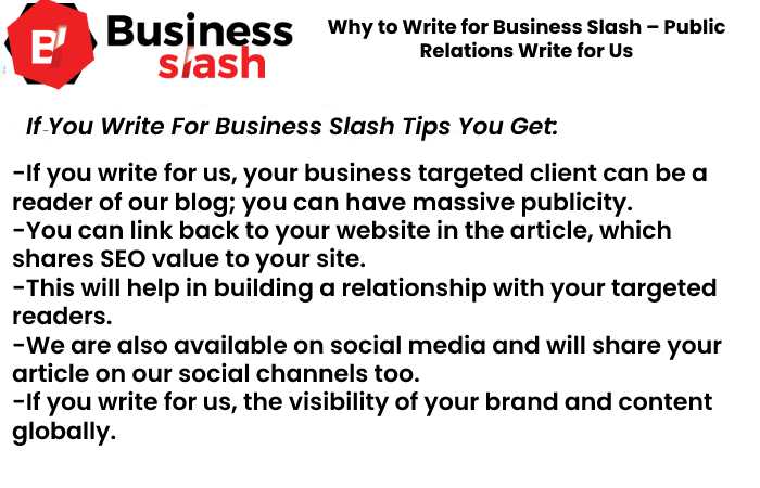 Why to Write for Business Slash – Public Relations Write for Us
