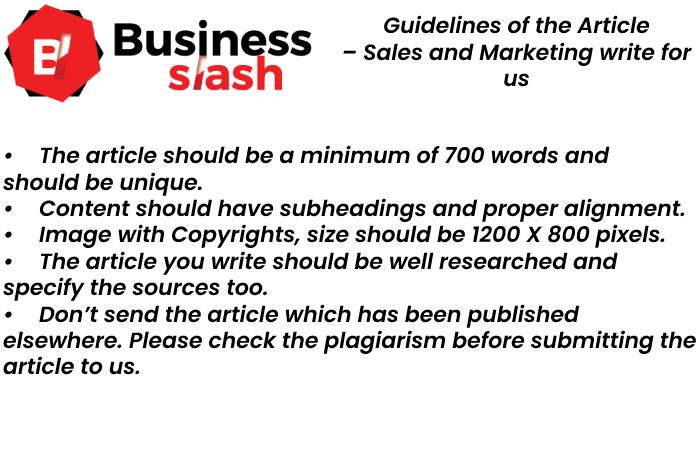 Guidelines of the Article – Sales and Marketing write for us