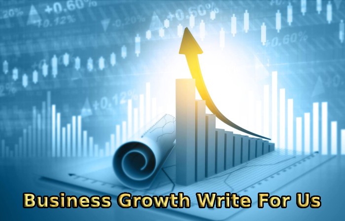 Business Growth Write For Us