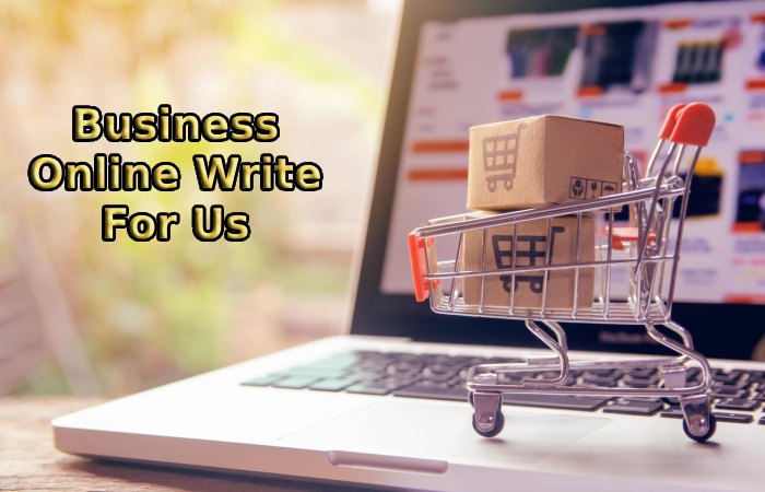 Business Online Write For Us