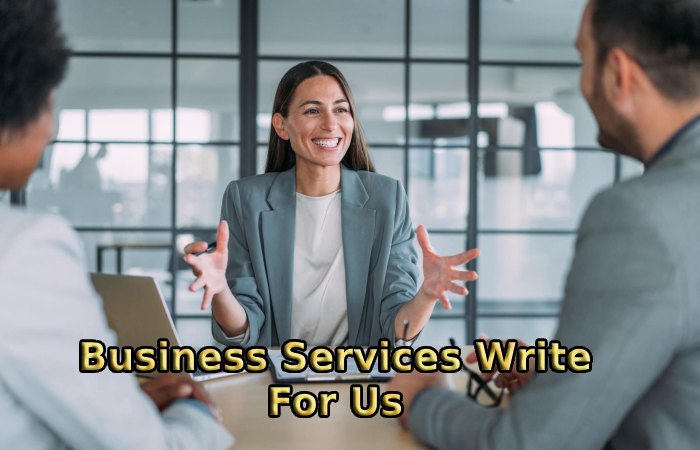 Business Services Write For Us