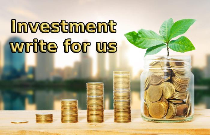 Investment write for us