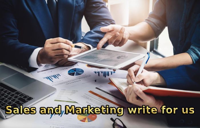 Sales and Marketing write for us
