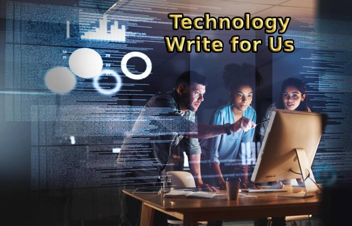 Technology Write for Us