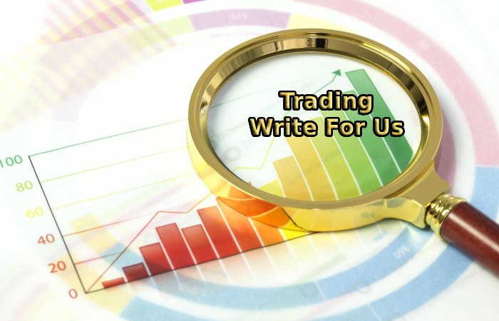 Trading Write For Us