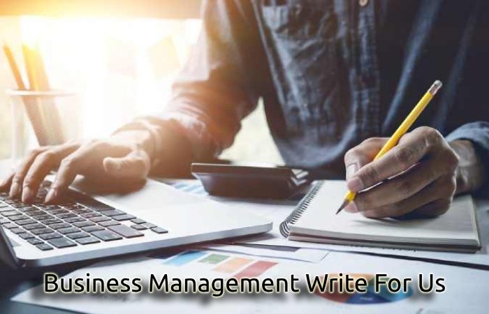 Business Management Write For Us