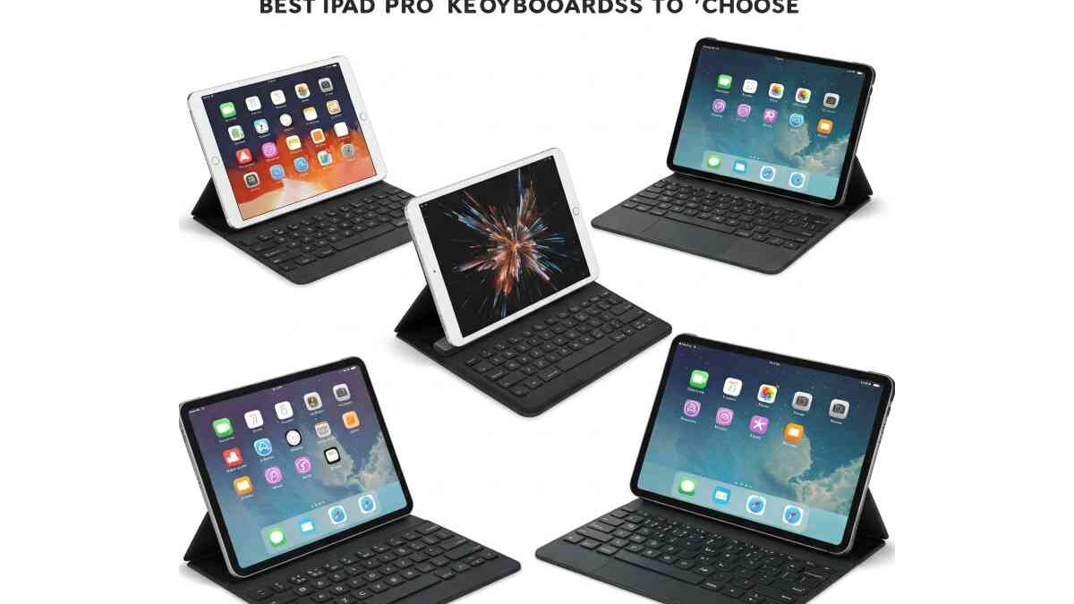 Best Ipad Pro keyboard – Best Ipad Pro Keyboards to Choose