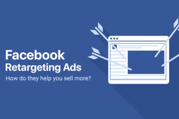 Facebook Retargeting - Facebook Retargeting work, Uses, and More